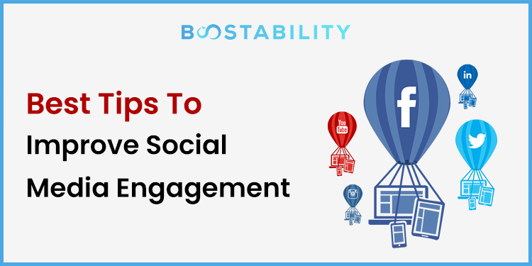 Best Tips To Improve Social Media Engagement